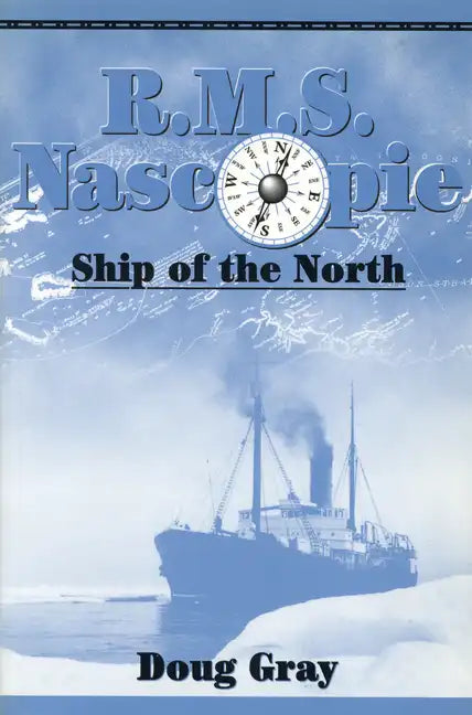 R.M.S. Nascopie: Ship of the North - Paperback