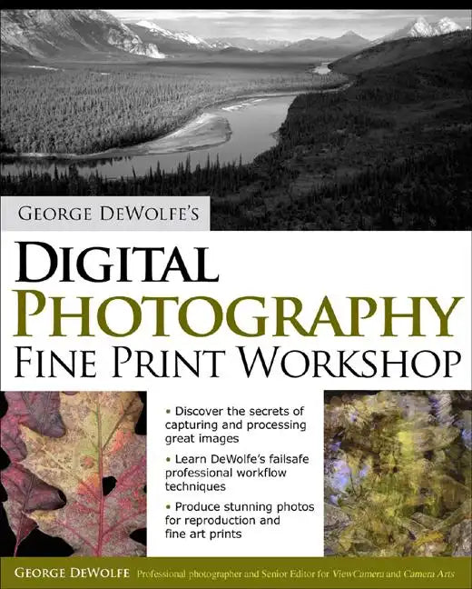 George Dewolfe's Digital Photography Fine Print Workshop - Paperback