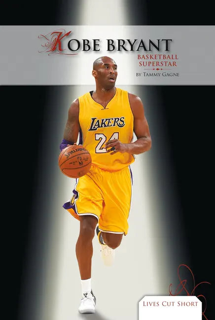 Kobe Bryant: Basketball Superstar: Basketball Superstar - Library Binding