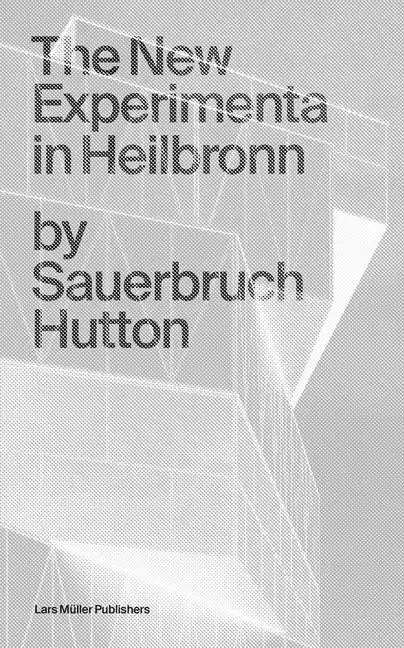 Sauerbruch Hutton: The New Experimenta in Heilbronn - Paperback