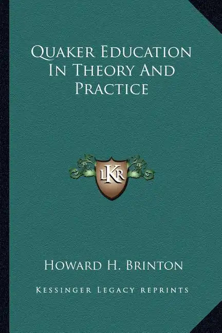 Quaker Education in Theory and Practice - Paperback