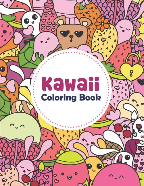 Kawaii Coloring Book: Fun And Relaxing Kawaii Colouring Pages For All Ages, Coloring Book For Adults And Kids Relaxing & Inspiration - Paperback