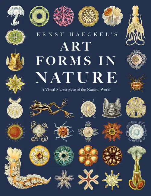 Ernst Haeckel's Art Forms in Nature: A Visual Masterpiece of the Natural World - Paperback