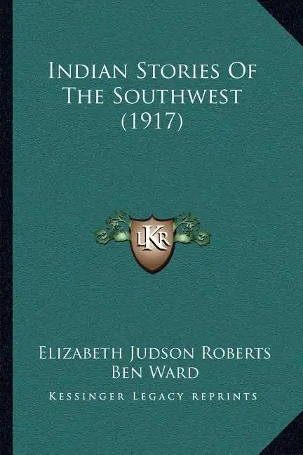 Indian Stories Of The Southwest (1917) - Paperback