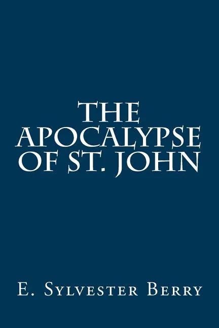The Apocalypse of St. John - Paperback