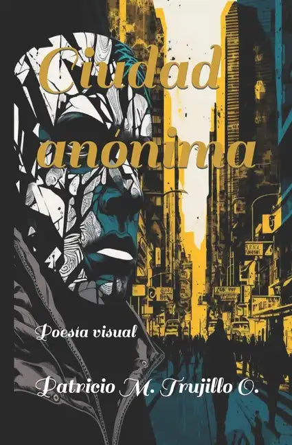 Ciudad anónima: Poesía visual - Paperback