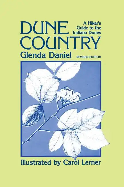 Dune Country: A Hiker'S Guide To The Indiana Dunes - Paperback