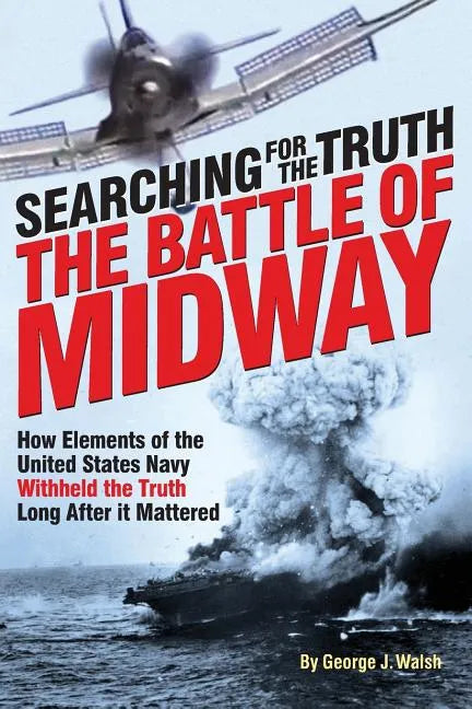 The Battle of Midway: Searching for the Truth - Paperback