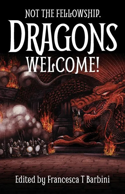 Not The Fellowship. Dragons Welcome! - Paperback