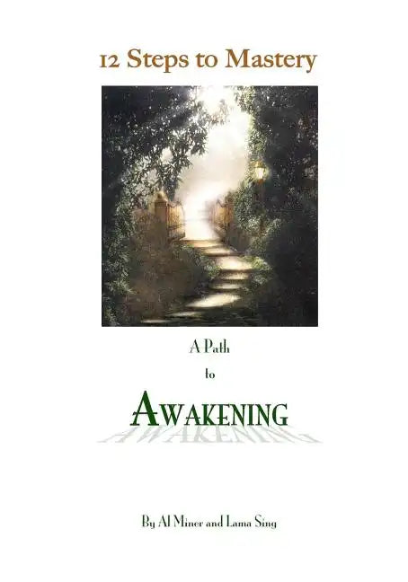 12 Steps To Mastery: A Path To Awakening - Paperback