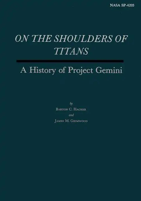 On the Shoulders of Titans: A History of Project Gemini - Paperback