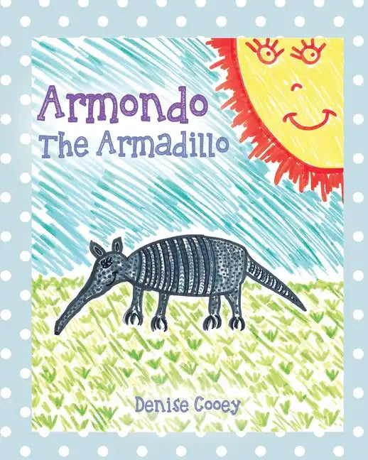 Armondo The Armadillo - Paperback