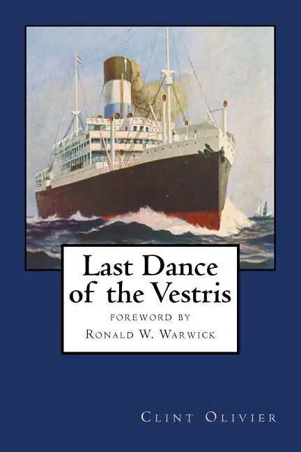Last Dance of the Vestris: With a foreword by Commodore Ronald W. Warwick - Paperback
