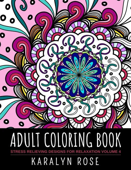 Adult Coloring Book: Stress Relieving Designs for Relaxation Volume 4 - Paperback