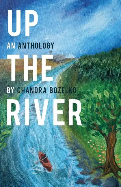 Up the River: An Anthology - Paperback