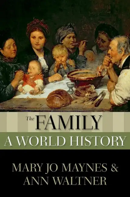 The Family: A World History - Paperback