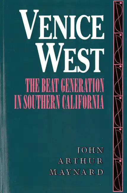 Venice West: The Beat Generation in Southern California - Paperback