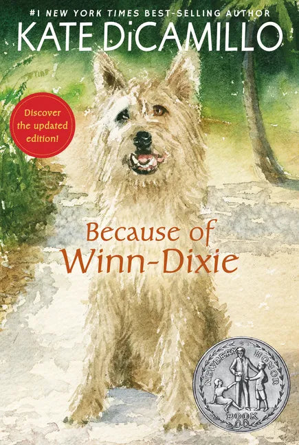 Because of Winn-Dixie: (A Beloved Middle-Grade Classic about Friendship, Family, and a Dog That Changes Everything - For Kids Ages 9-12 in Grades 4-7) - Paperback