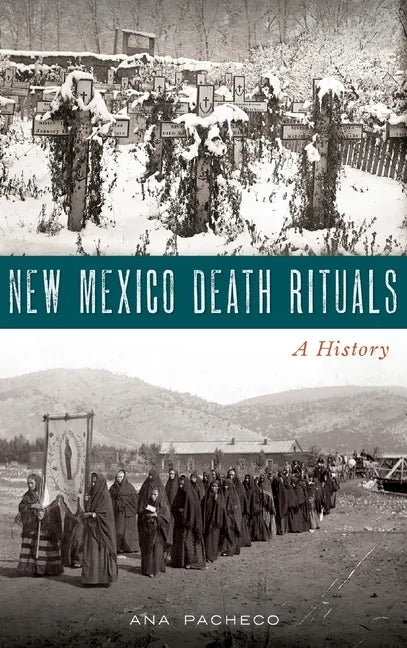 New Mexico Death Rituals: A History - Hardcover