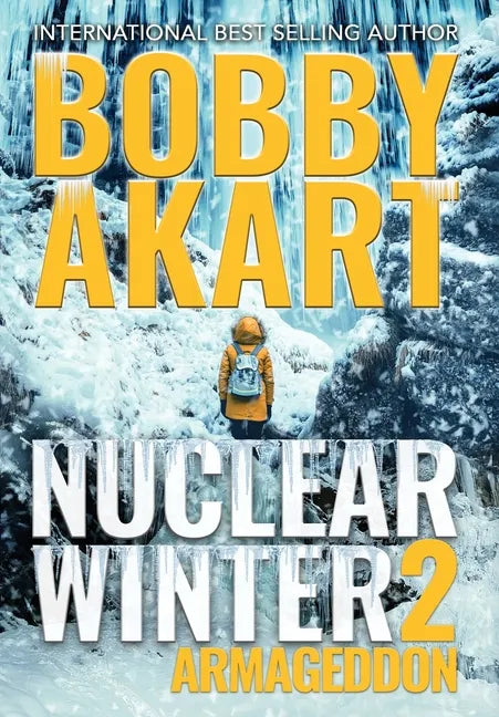 Nuclear Winter Armageddon: Post Apocalyptic Survival Thriller - Hardcover