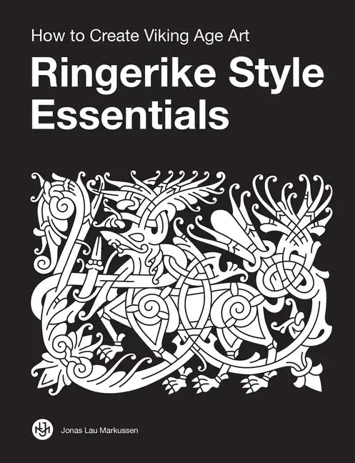 Ringerike Style Essentials: How to Create Viking Age Art - Paperback