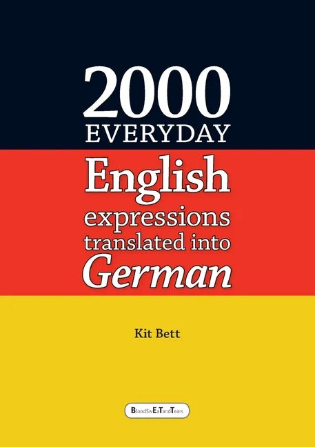 2000 Everyday English Expressions Translated into German - Paperback
