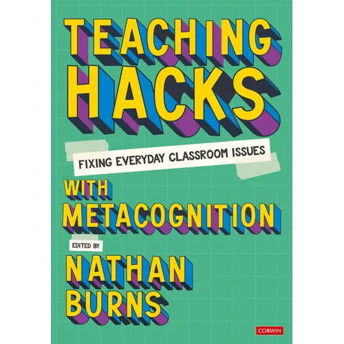Teaching Hacks: Fixing Everyday Classroom Issues with Metacognition - Paperback
