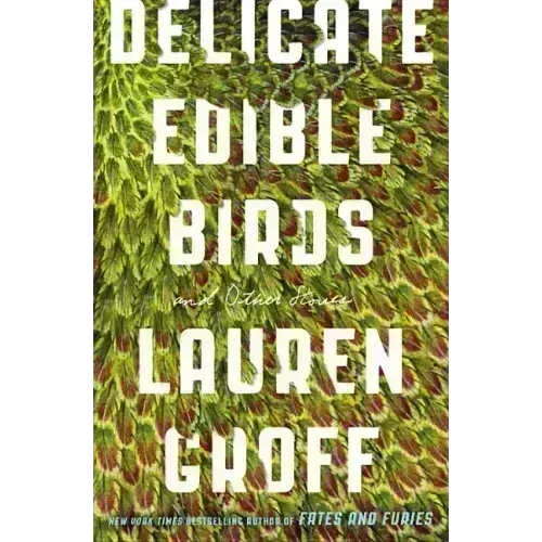 Delicate Edible Birds: And Other Stories - Paperback
