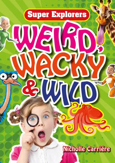 Weird, Wacky & Wild - Paperback