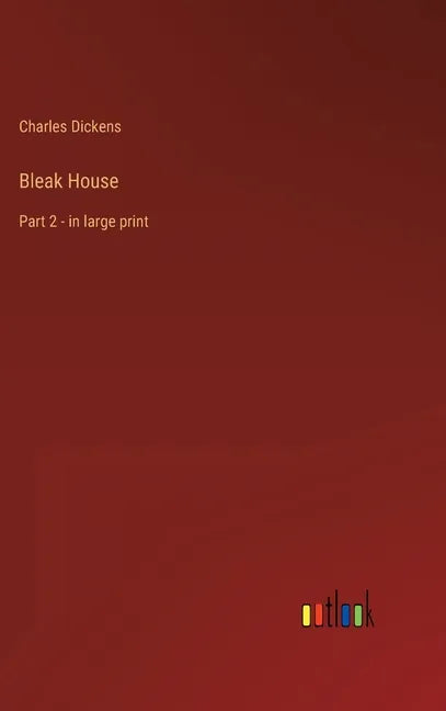 Bleak House: Part 2 - in large print - Hardcover