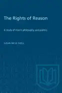 The Rights of Reason: A study of Kant's philosophy and politics - Paperback
