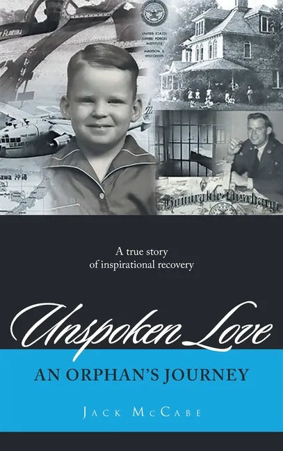 Unspoken Love: An Orphan's Journey - Hardcover