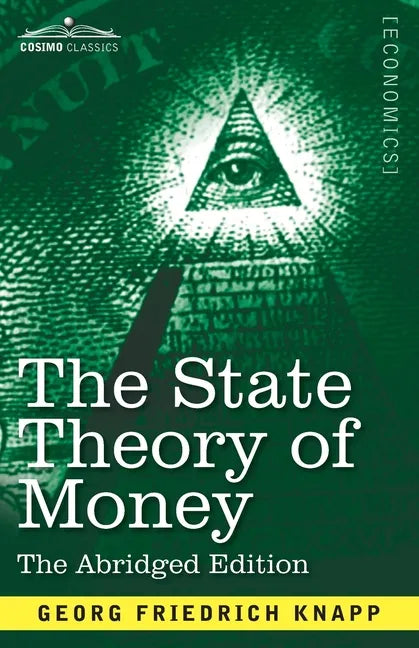The State Theory of Money: Abridged Edition - Paperback