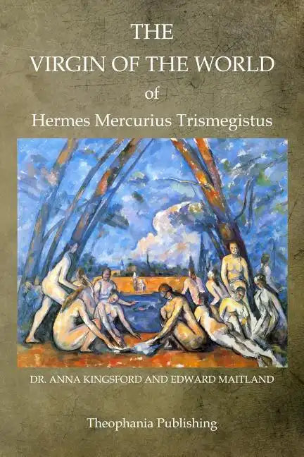 The Virgin Of The World Of Hermes Mercurius Trismegistus - Paperback