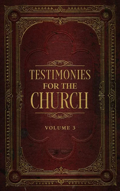 Testimonies for the Church Volume 3 - Hardcover
