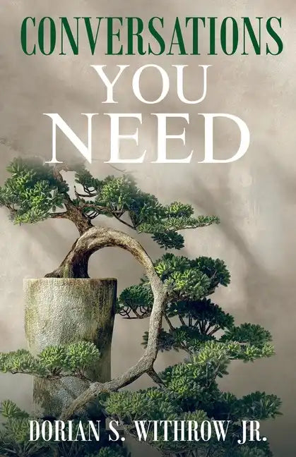 Conversations You Need: Dialogue, Personal Growth, Philosophy - Paperback