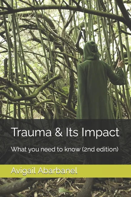Trauma & Its Impact: What you need to know (2nd edition) - Paperback