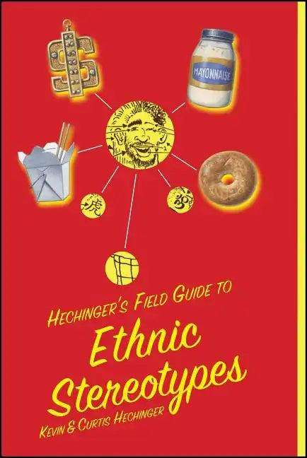 Hechinger's Field Guide to Ethnic Stereotypes - Paperback