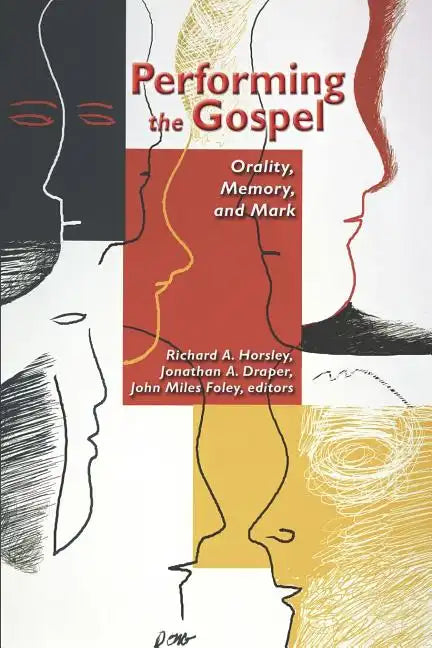 Performing the Gospel: Orality, Memory, and Mark - Paperback