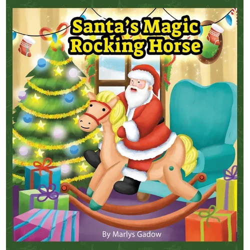 Santa's Magic Rocking Horse - Hardcover