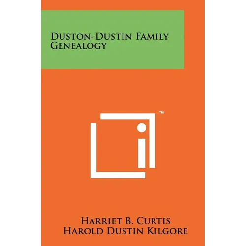 Duston-Dustin Family Genealogy - Paperback