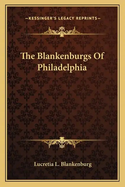The Blankenburgs of Philadelphia - Paperback