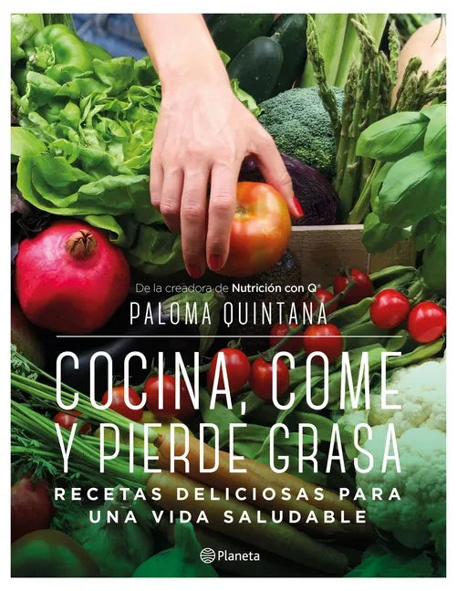 Cocina, Come Y Pierde Grasa: Recetas Deliciosas Para Una Vida Saludable - Paperback