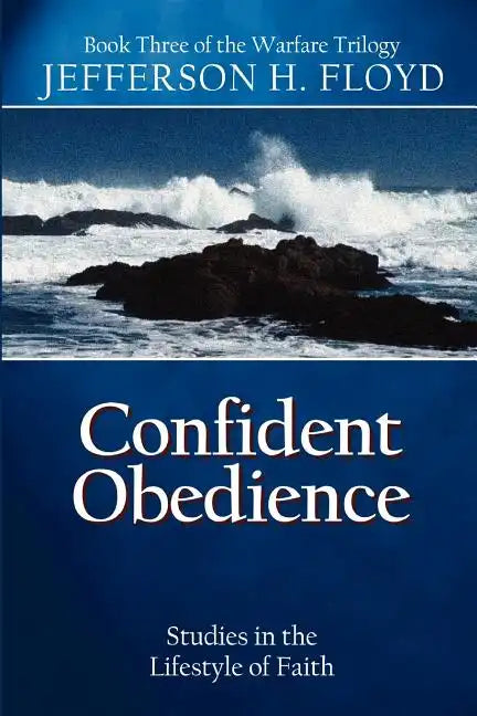Confident Obedience: Studies in the Lifestyle of Faith - Paperback