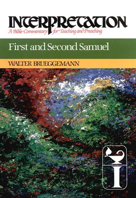 First and Second Samuel: Interpretation: A Bible Commentary for Teaching and Preaching - Paperback