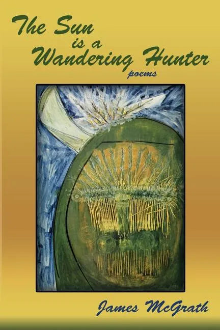 The Sun is a Wandering Hunter - Paperback