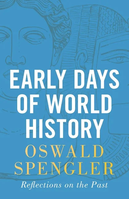 Early Days of World History: Reflections on the Past - Paperback