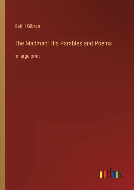 The Madman: His Parables and Poems: in large print - Paperback