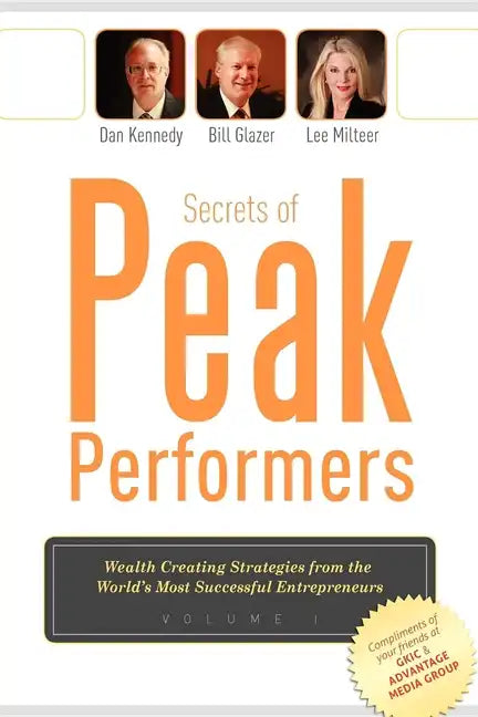 Secrets of Peak Performers: (Wealth Creating Strategies from the World's Most Successful Entrepreneurs, 1) - Paperback