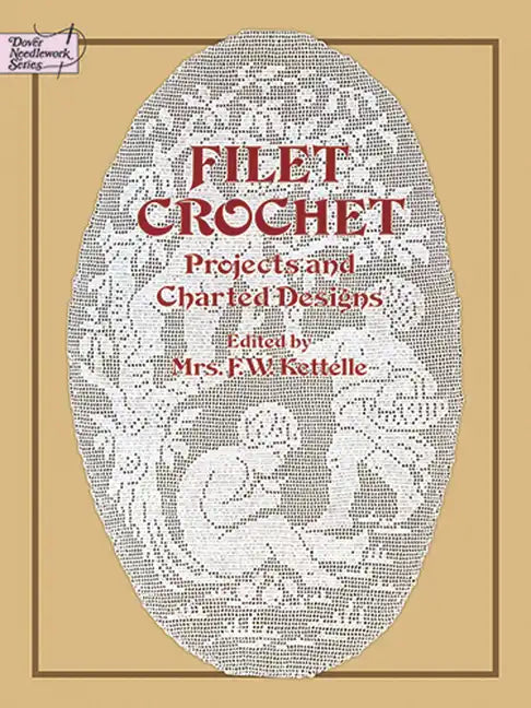 Filet Crochet: Projects and Charted Designs - Paperback